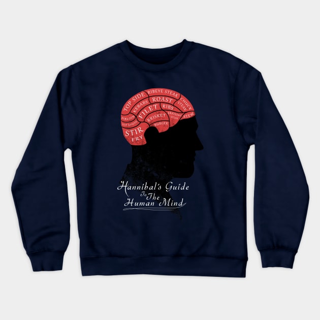 Hannibal's Guide to the Mind Crewneck Sweatshirt by stevenlefcourt
